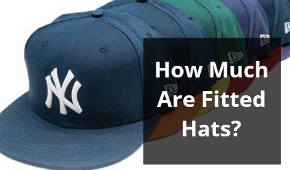 How Much Are Fitted Hats?