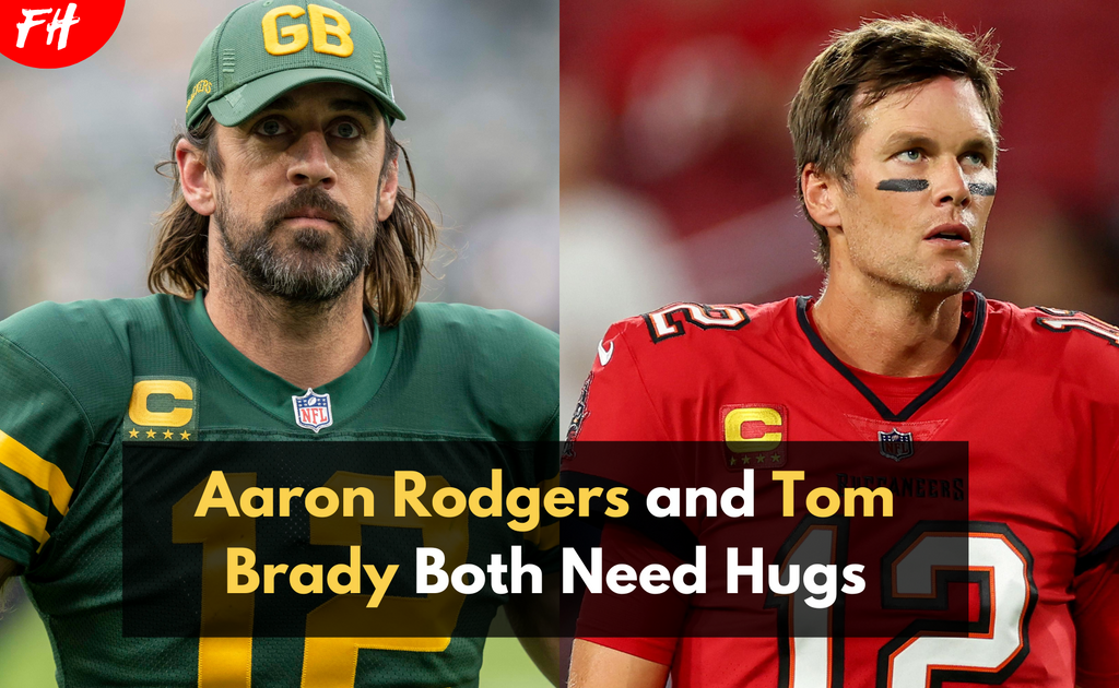 Aaron Rodgers and Tom Brady Both Need Hugs