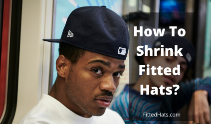 How To Shrink Fitted Hats