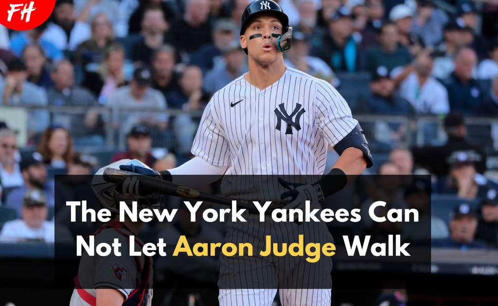 The New York Yankees Can Not Let Aaron Judge Walk