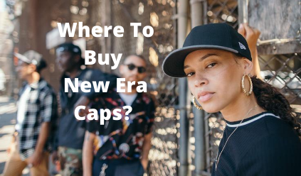 Where To Buy New Era Caps? 